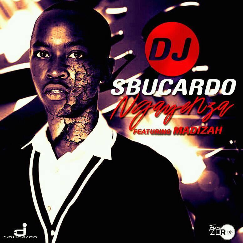 Sbucardo Da DJ - Ngayenza (feat. Madizah)