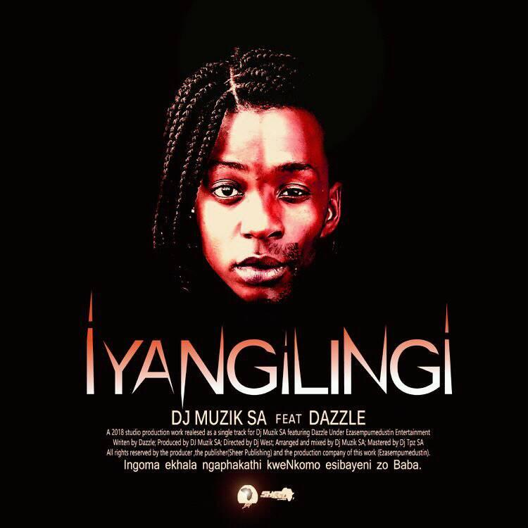 DJ Muzik SA - Iyangilingi (feat. Dazzle)