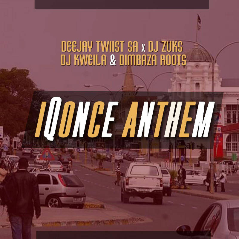 Deejay Twiist SA, Kweila, Zuks & Dimbaza Roots - IQonce Anthem (Original Mix)