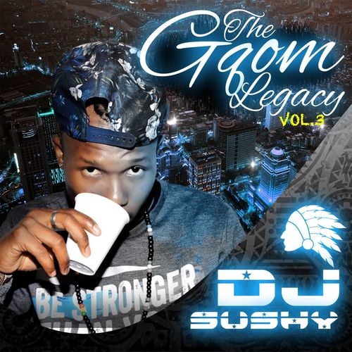 DJ Sushy - The Gqom Legacy, Vol. 3