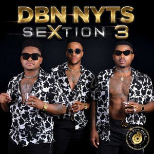 Dbn Nyts - SeXtion 3 [Album]