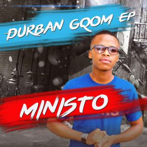 Dj Ministo - Durban Gqom EP