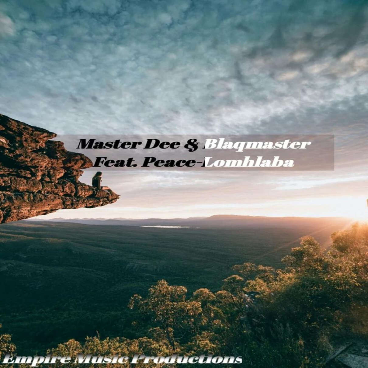 Master Dee & BlaqMaster - Lomhlaba (feat. Peace)