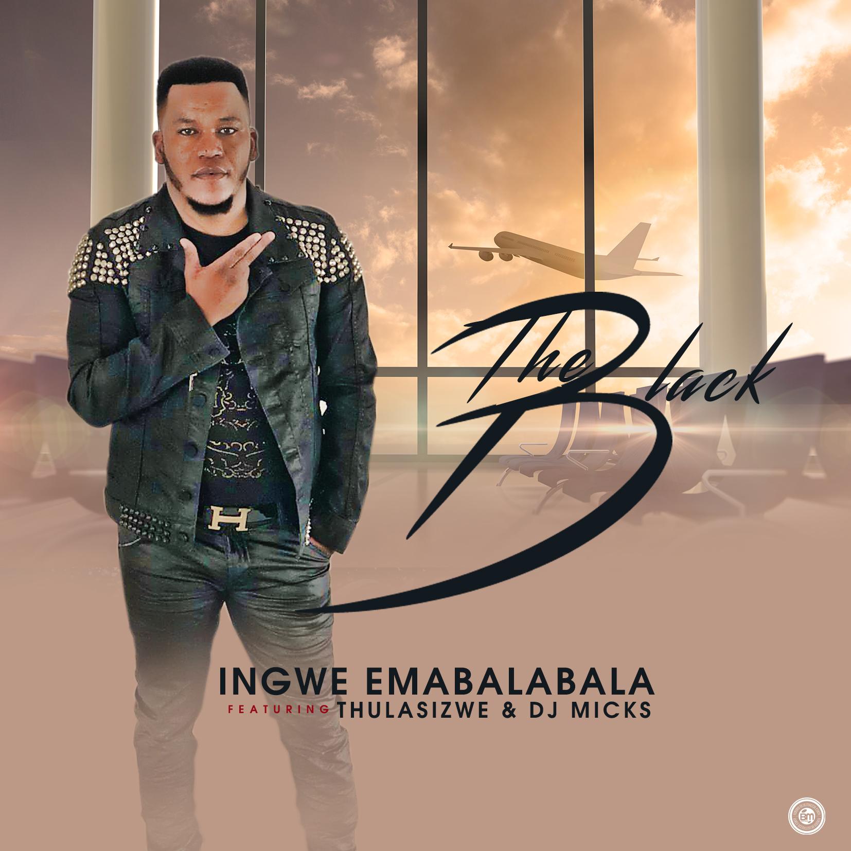 The Black ft. Thulasizwe & DJ Micks - Ingwe Emabalabala