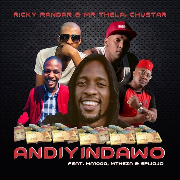 Ricky Randar & Mr Thela & Chustar Andiyindawo (Ft. Ma1000, Mtheza
