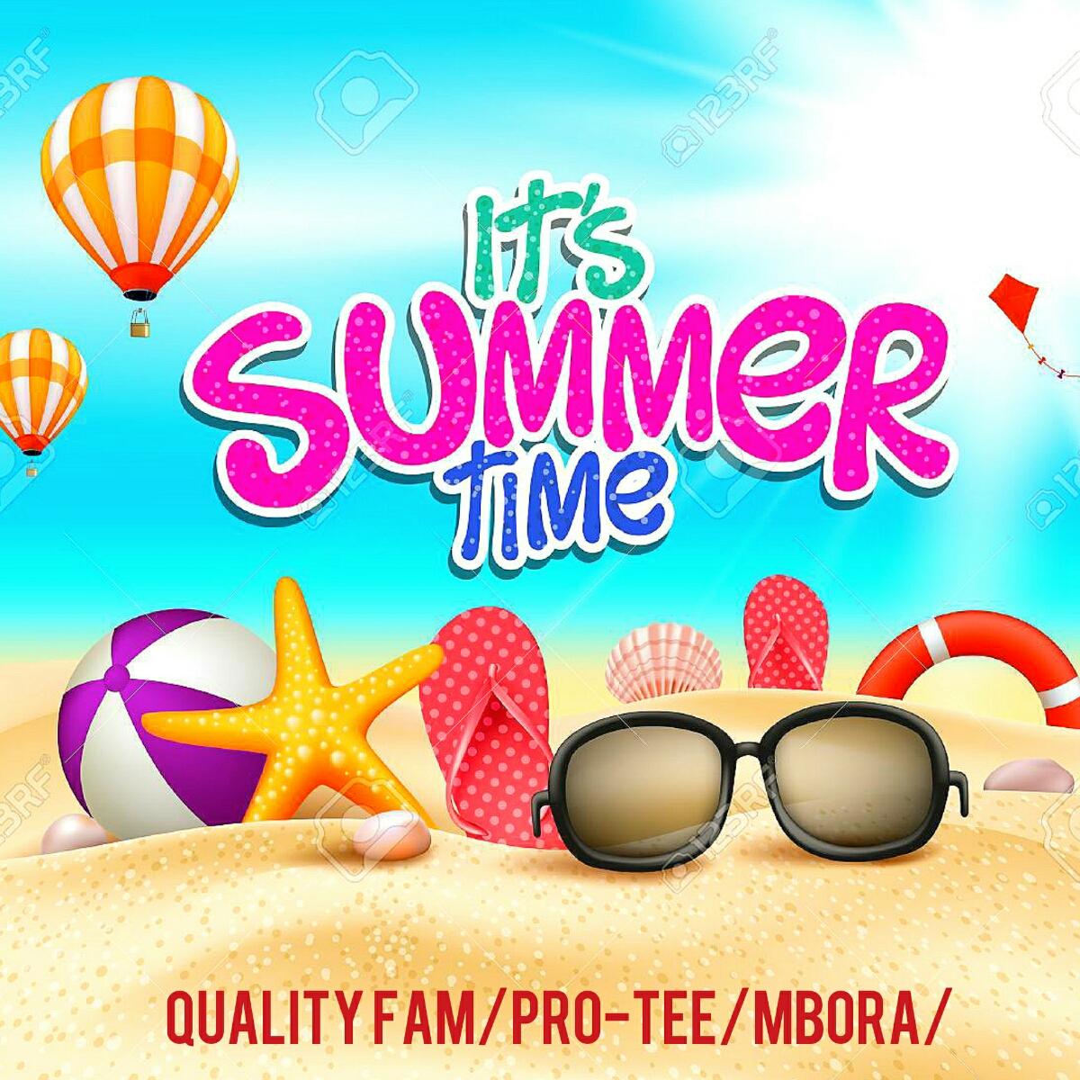Pro-Tee, Quality Fam & Mbora - Summer Time (Heaven Or Hell 2)
