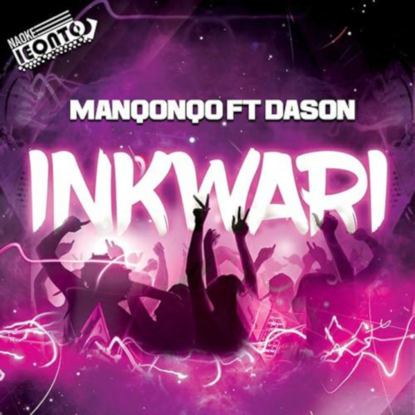 Manqonqo - Inkwari (feat. Dason)