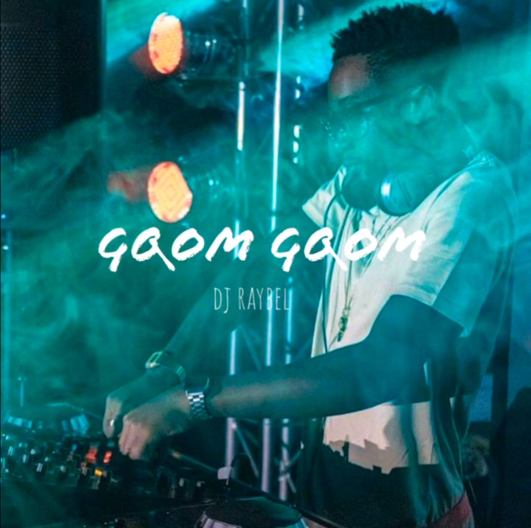 DJ Raybel Gqom Gqom Download MP3