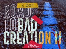 K Dot - Road To Bad Creation II Mixtape