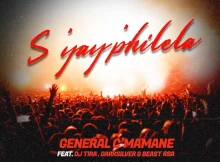 General C’mamane - S’yay’philela (feat. DJ Tira, DarkSilver & Beast RSA)